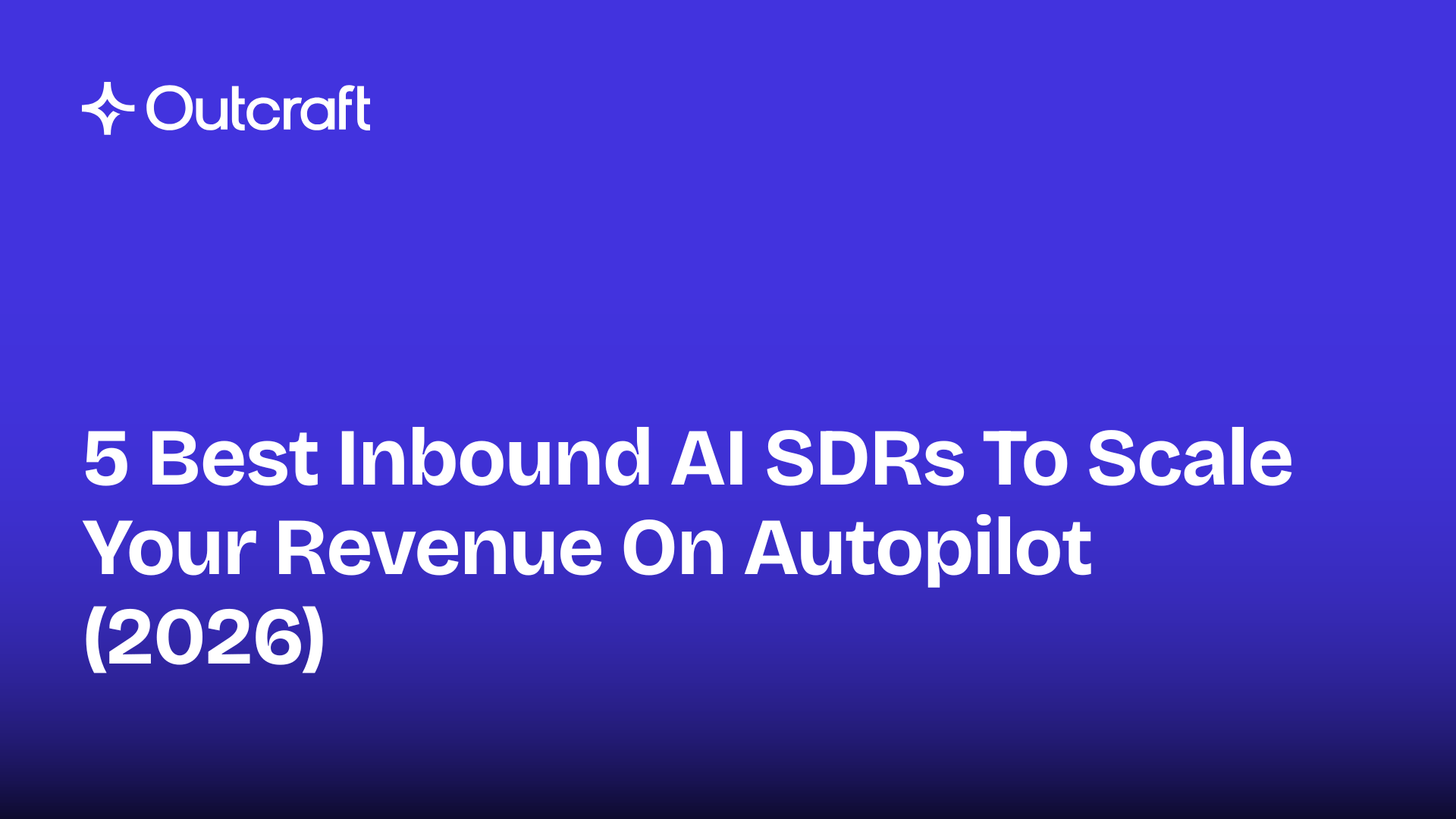 5 Best Inbound AI SDRs To Scale Your Revenue On Autopilot (2026)