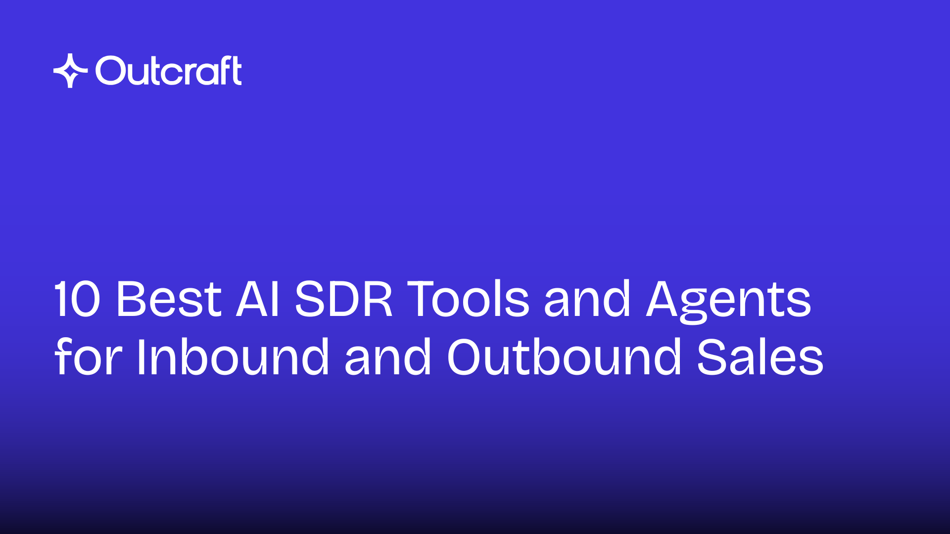 10 Best AI SDR Tools and Agents for Inbound and Outbound Sales in 2026